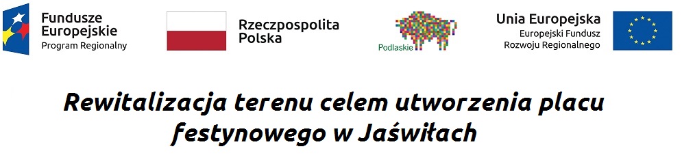Rewitalizacja terenu celem utworzenia placu festynowego w Jaświłach